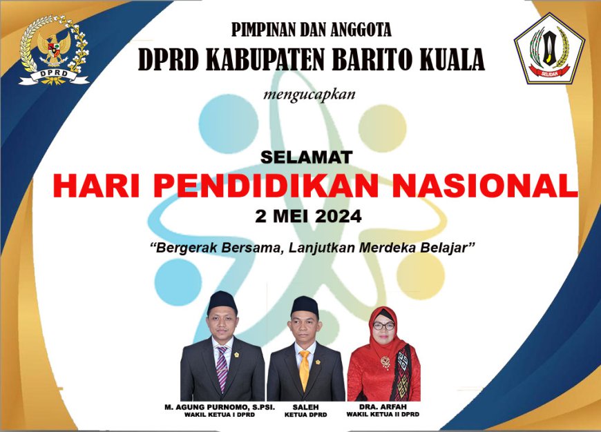 DPRD Batola Mengucapkan Selamat Hari Pendidikan Nasional 2024