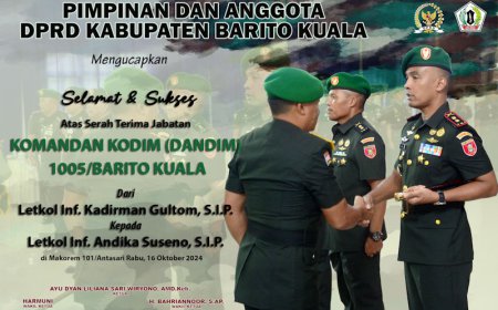Pimpinan dan Anggota DPRD Mengucapkan Selamat Atas Sertijab Dandim 1005 Batola
