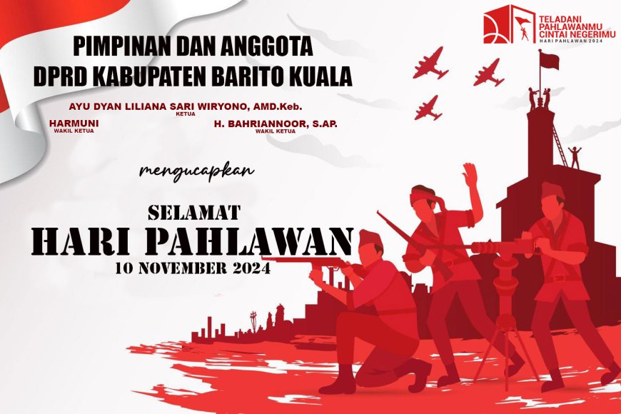 DPRD Batola Mengucapkan Selamat Hari Pahlawan