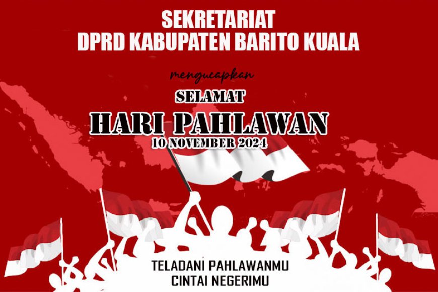 DPRD Batola Mengucapkan Selamat Hari Pahlawan