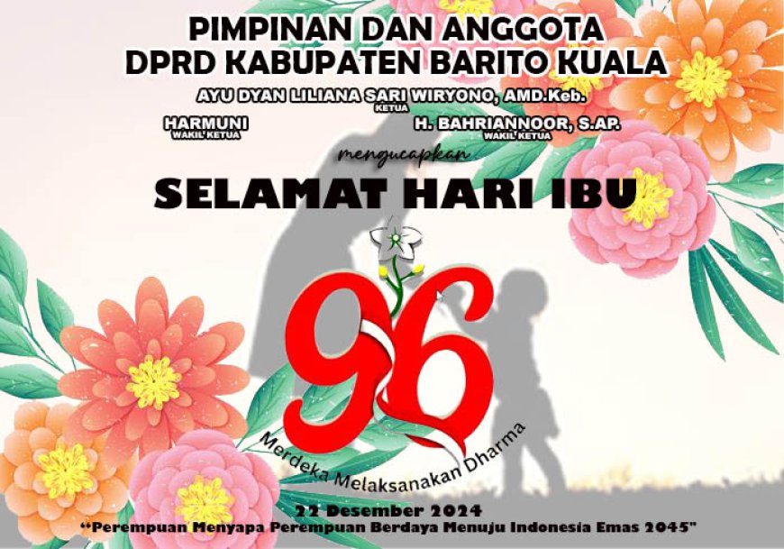 DPRD Batola Mengucapkan Selamat Hari Ibu ke-96 Tahun 2024