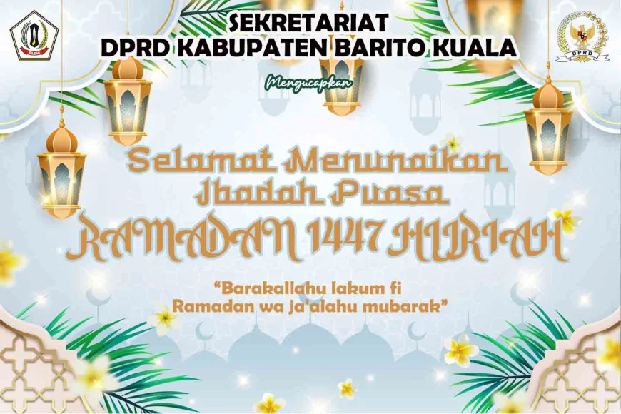 DPRD Batola Mengucapkan Selamat Menunaikan Ibadah Puasa 1447 Hijriah