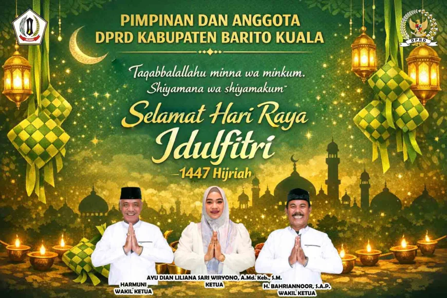 DPRD Batola Mengucapkan Selamat Idulfitri 1447 Hijriah 